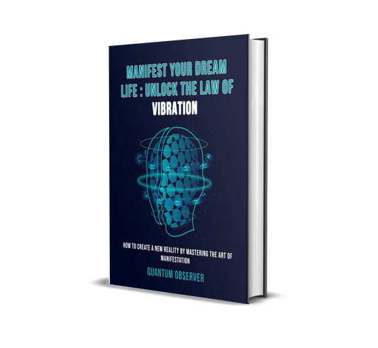 Manifest Your Dream Life: Unlock the Law of Vibration ebook
